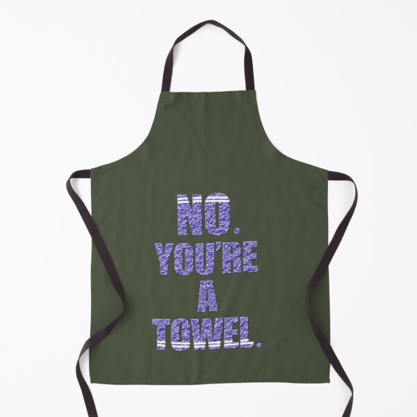 Item preview, Funny No you are A Towel designed and sold by GeorgiaHod.
