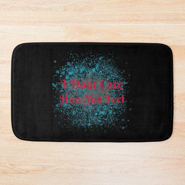 Item preview, Don't care about your feelings. Narcissist design designed and sold by S-J-18.