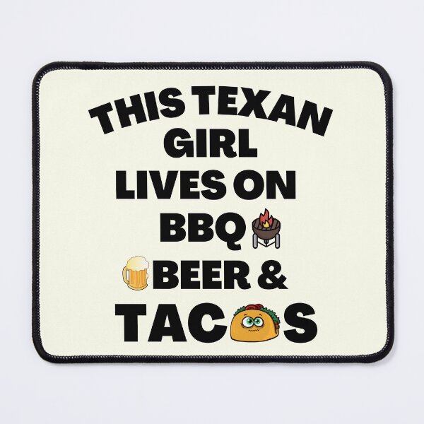 Item preview, This Texan Girl Lives On BBQ, Beer And Tacos - Funny Girl Quotes | Funny Food Sayings designed and sold by Delandor.