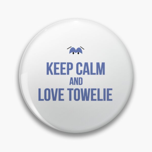 Item preview, I Love Towelie and keep calm designed and sold by GeorgiaHod.