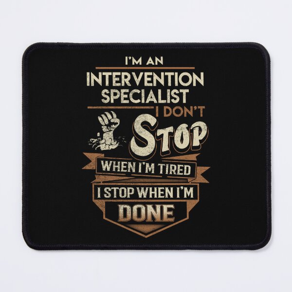 Item preview, Intervention Specialist T Shirt - I Stop When Done Job Gift Item Tee designed and sold by paneczkopat.