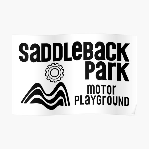 Saddleback Park Motor Playground No Border Logo (Black) Poster