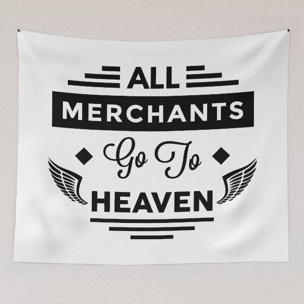 Item preview, All Merchants Go To Heaven designed and sold by TheArtism.