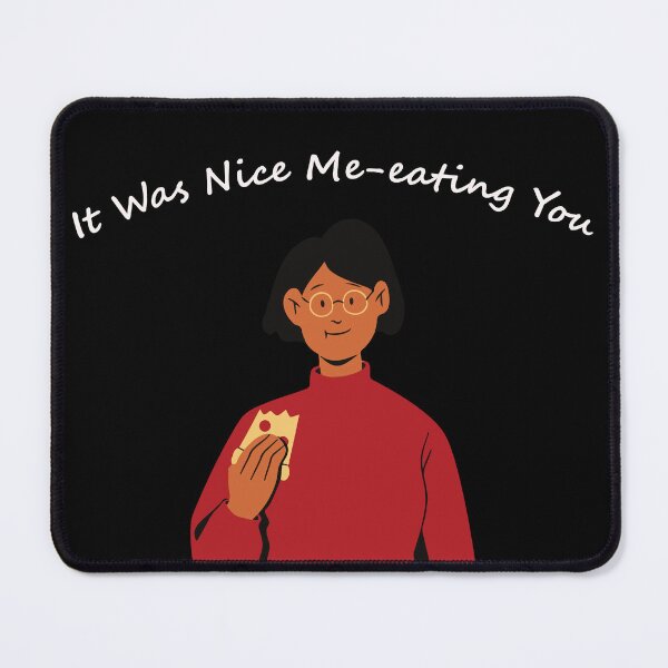 Item preview, Copy of It Was Nice Me-eating You Female designed and sold by supnups.