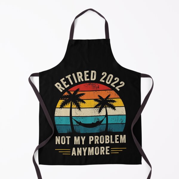 Item preview, Retired 2022 Not My Problem Anymore Retirement 2022 Gift designed and sold by retrodesigner14.