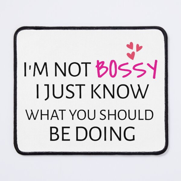 Item preview, I'm not bossy I just know what you should be doing designed and sold by Wooden-rack.