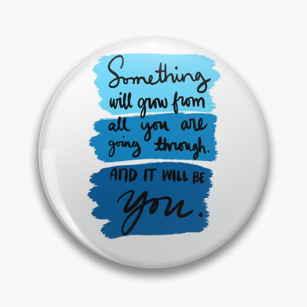 Item preview, Something Will Grow From All You Are Going Though And It Will Be You Colorful 1 designed and sold by lineartdesigns.