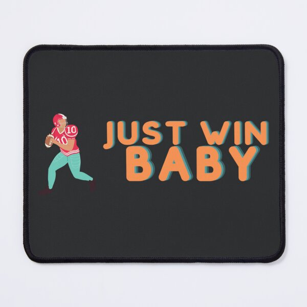 Item preview, Just Win Baby designed and sold by JonahLaner.