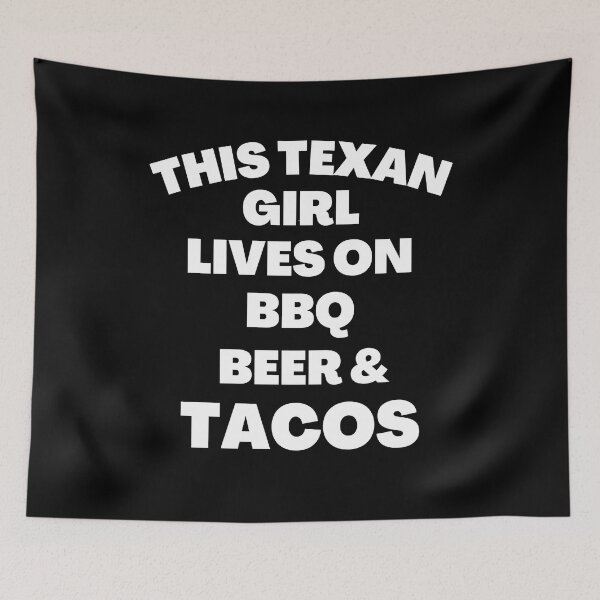 Item preview, This Texan Girl Lives On BBQ, Beer And Tacos - Funny Food Sayings | Funny BBQ Quotes designed and sold by Delandor.