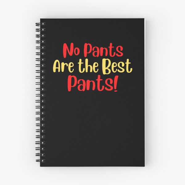 Item preview, No pants are the best Pants designed and sold by Peter Stawicki.