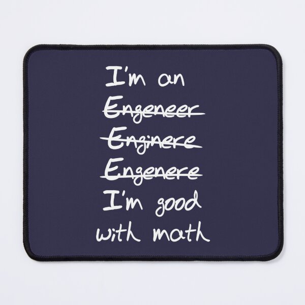 Item preview, Engineer Im good with math designed and sold by m72artaa.