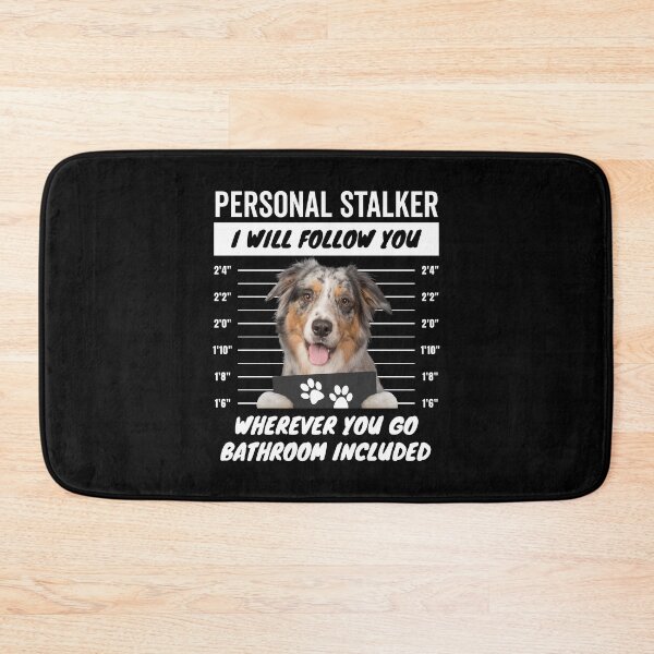 Item preview, Personal Stalker Aussie Quotes – Blue Merle Australian Shepherd designed and sold by More Cute Dogs.