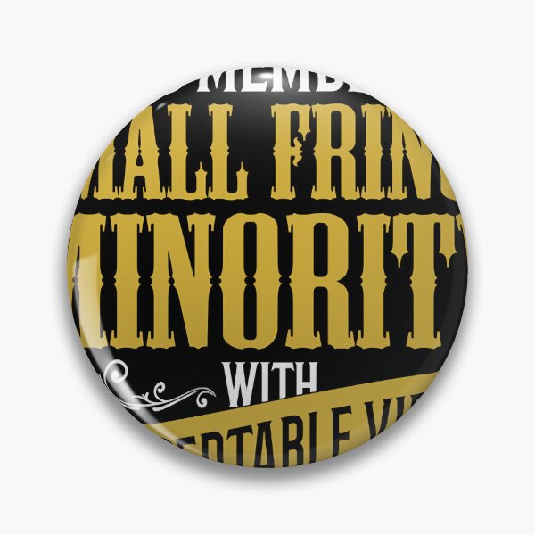 Item preview, Small Fringe Minority with Unacceptable Views Classic designed and sold by ArloEdgar.