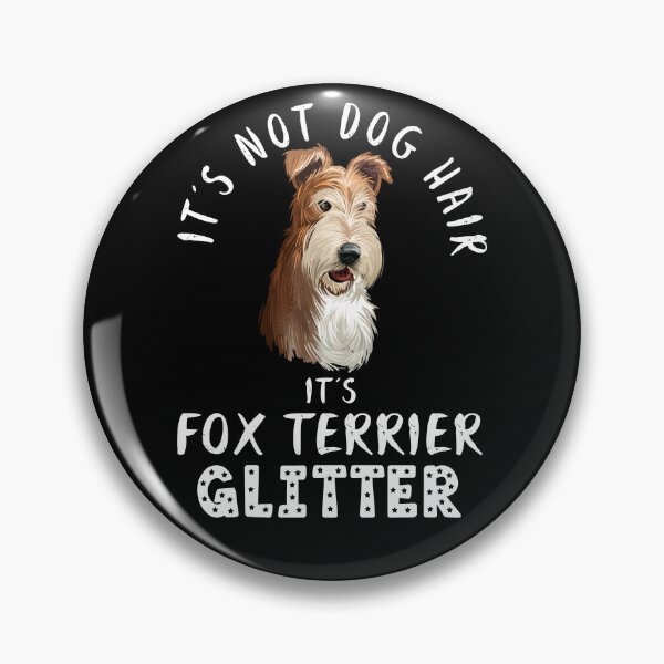 Item preview, It's not dog hair it's FOX TERRIER glitter funny dog quote designed and sold by theshirtinator.