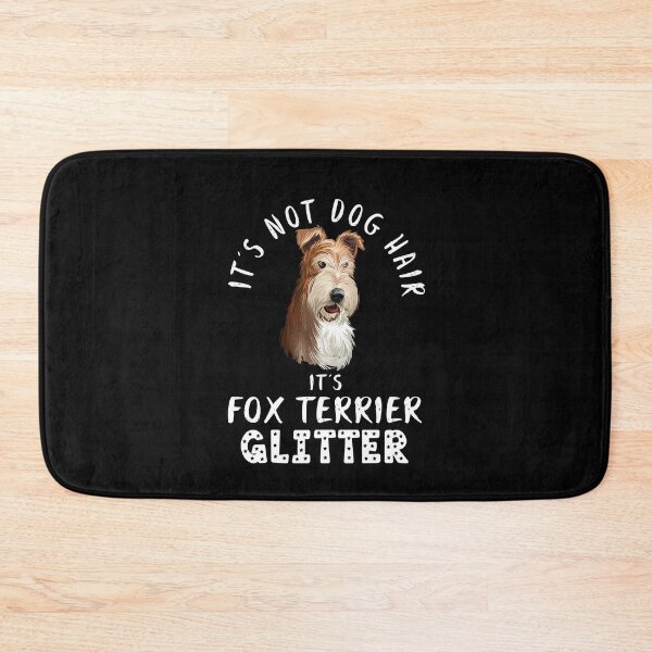 Item preview, It's not dog hair it's FOX TERRIER glitter funny dog quote designed and sold by theshirtinator.