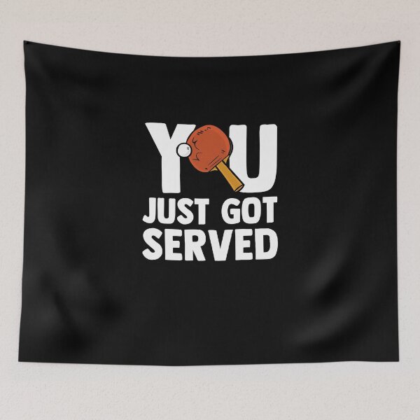Item preview, You Just Got Served Funny Whiff Whaff Ping Pong Player designed and sold by Nessshirts.