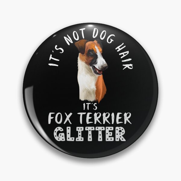 Item preview, It's not dog hair it's FOX TERRIER glitter funny dog quote designed and sold by theshirtinator.