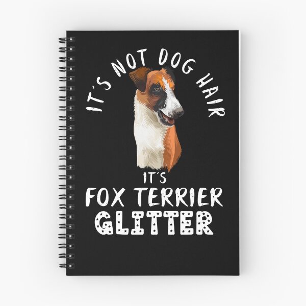 Item preview, It's not dog hair it's FOX TERRIER glitter funny dog quote designed and sold by theshirtinator.
