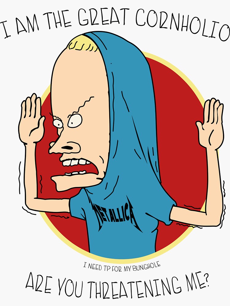"The Great Cornholio" Sticker for Sale by carloastuds Redbubble