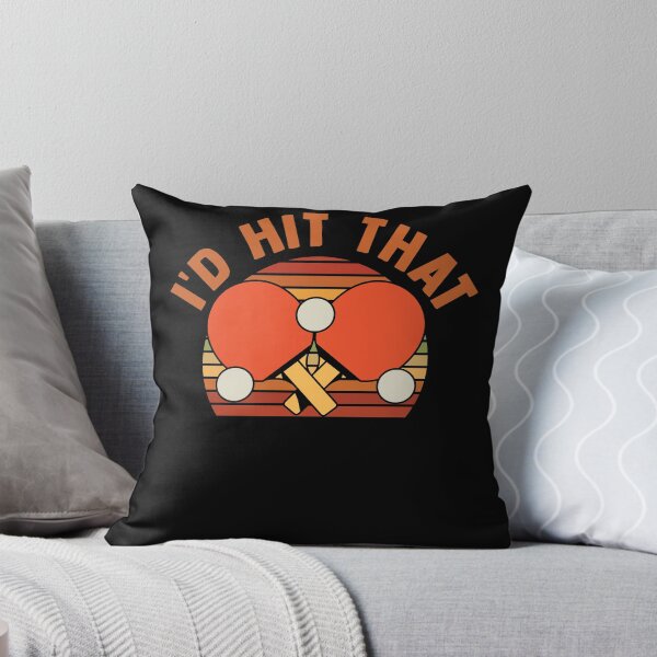 Item preview, I'd Hit That Ping Pong Funny Whiff Whaff Table Tennis Player designed and sold by Nessshirts.