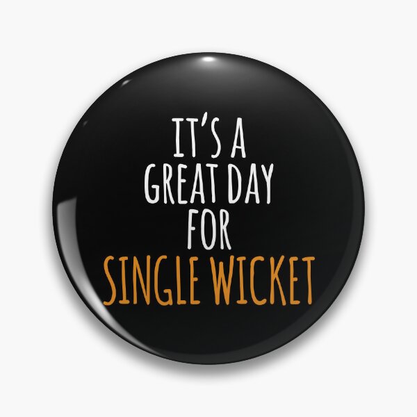 Item preview, It's a Great Day for Single Wicket designed and sold by kindxinn.