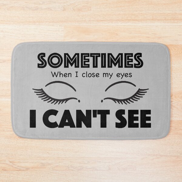 Item preview, Sometimes when I close my eyes I can't see designed and sold by Breier.