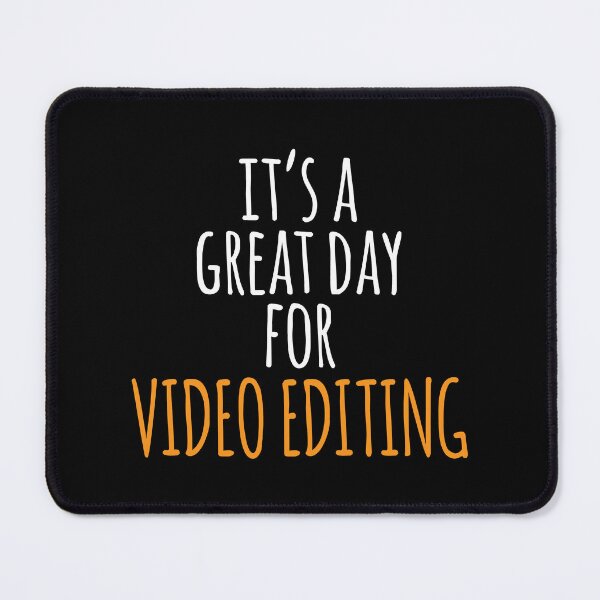 Item preview, It's a Great Day for Video Editing designed and sold by kindxinn.
