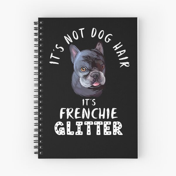 Item preview, It's not dog hair it's FRENCHIE glitter funny French Bulldog dog quote designed and sold by theshirtinator.