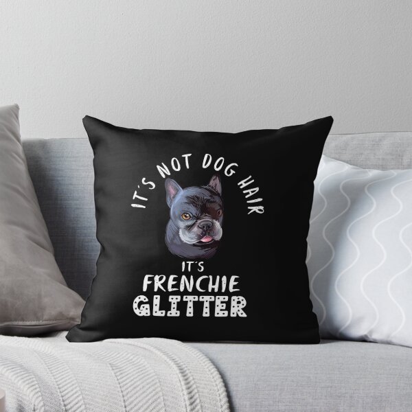 Item preview, It's not dog hair it's FRENCHIE glitter funny French Bulldog dog quote designed and sold by theshirtinator.