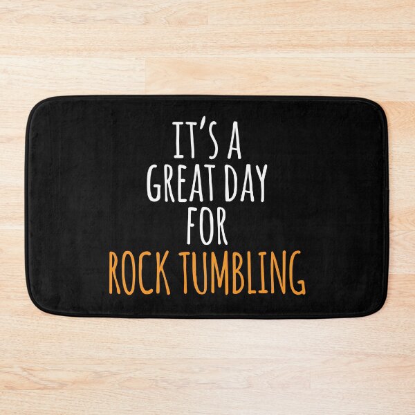 Item preview, It's a Great Day for Rock Tumbling designed and sold by kindxinn.