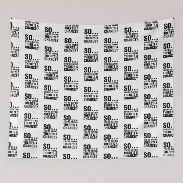Item preview, So You're Saying There's A Chance? designed and sold by Venus Complete.