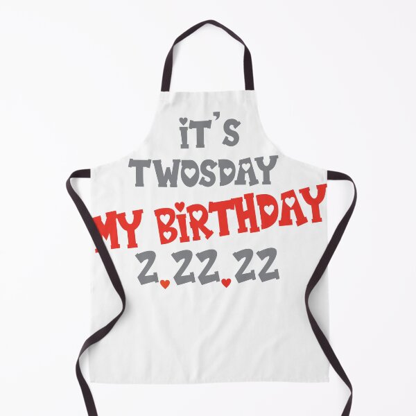 Item preview, It's Twosday My Birthday 2.22.22 designed and sold by diip.
