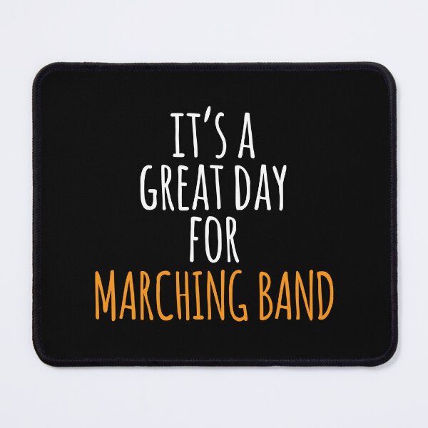 Item preview, It's a Great Day for Marching Band designed and sold by kindxinn.