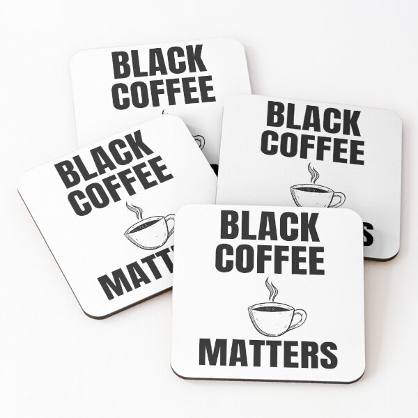 Item preview, Black COFFEE matters, black coffee lovers cute quote designed and sold by kind4you.