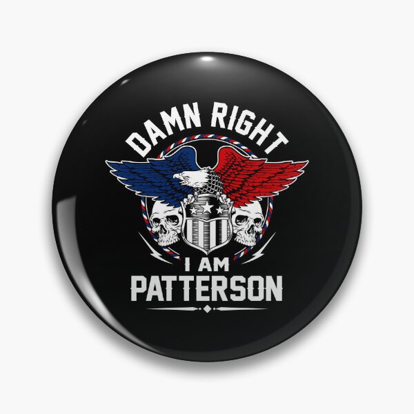 Item preview, Patterson Name T Shirt - Damn Right I Am Patterson Gift Item Tee designed and sold by hautalachante.