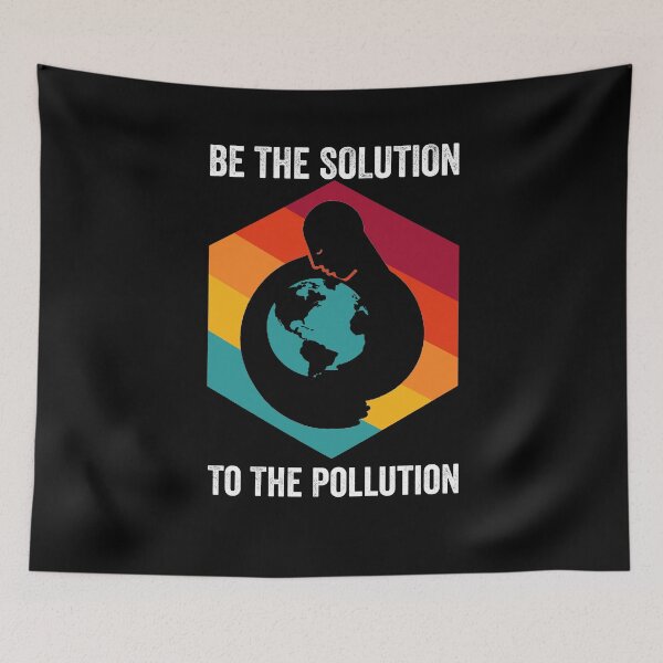 Item preview, Be The Solution To The Pollution | Save The Planet | earth day | Mother Earth designed and sold by AMINE  ★★★★★.