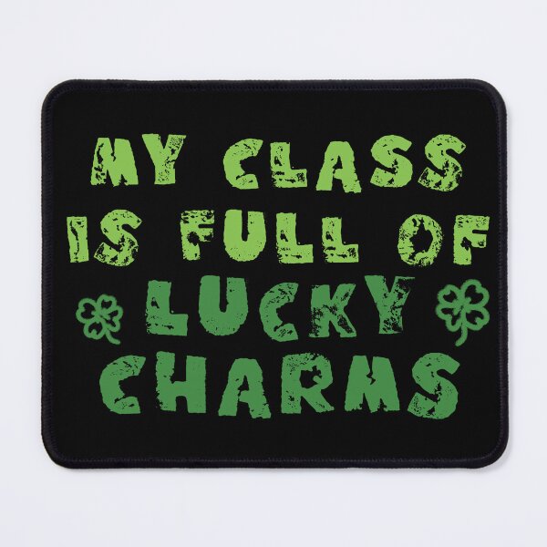 Item preview, My Class Is Full Of Lucky Charms designed and sold by HSSN-CK.