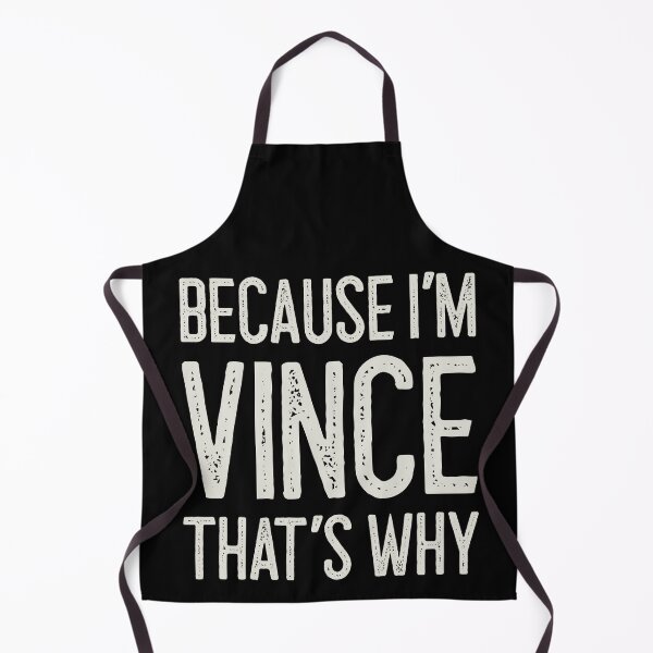 Item preview, Because I’m Vince That’s Why Funny Personalized Name designed and sold by MariosNydras.