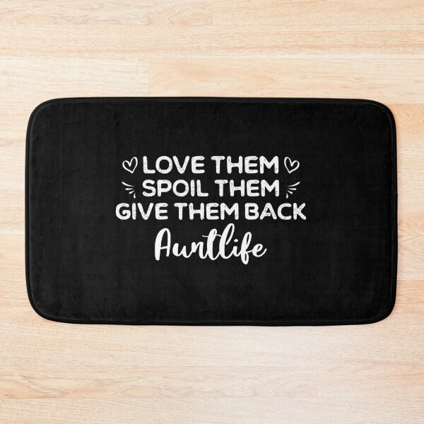 Item preview, Love Them Spoil Them Give Them Back Auntlife designed and sold by ambaart.