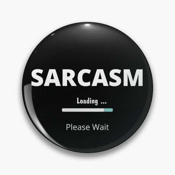 Item preview, Sarcasm Loading | Please Wait designed and sold by UglyBoyDesign.