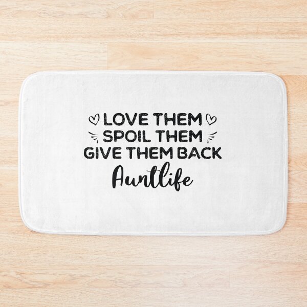 Item preview, Love Them Spoil Them Give Them Back Auntlife designed and sold by ambaart.