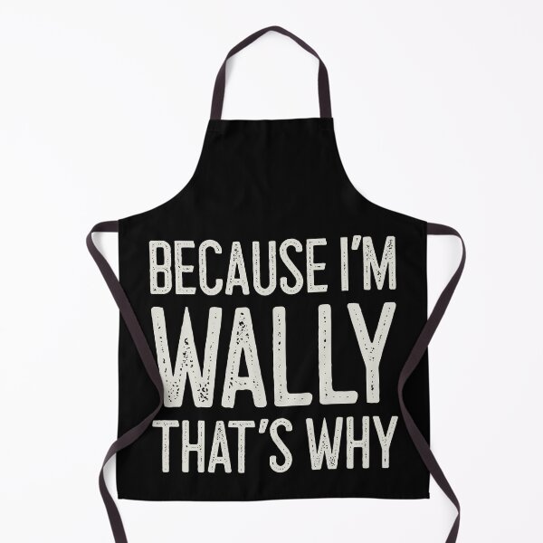 Item preview, Because I’m Wally That’s Why Funny Personalized Name designed and sold by MariosNydras.