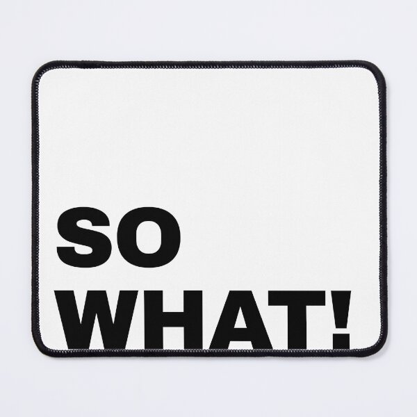 Item preview, So What! designed and sold by MDRNHOME.
