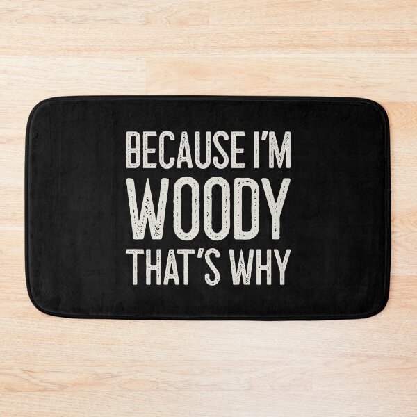Item preview, Because I’m Woody That’s Why Funny Personalized Name designed and sold by MariosNydras.