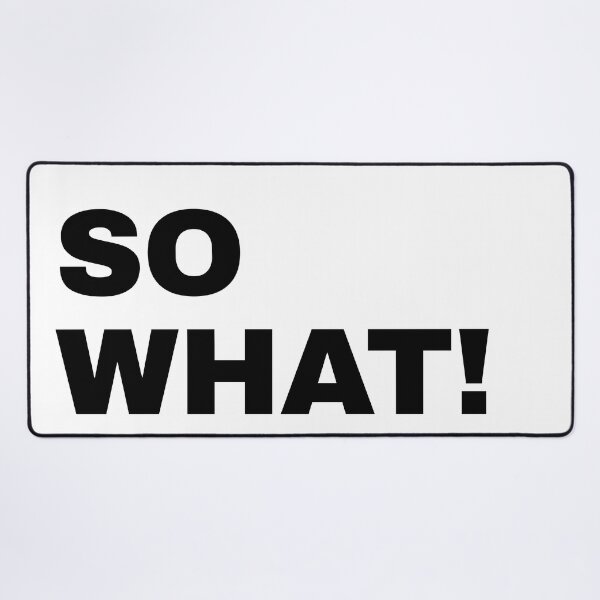 Item preview, So What! designed and sold by MDRNHOME.