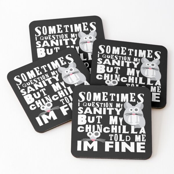 Item preview, Sometimes I question my sanity but my chinchilla told me i'm fine | Crazy chinchilla designed and sold by crazycollective.