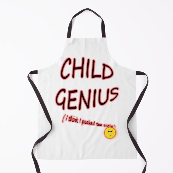 Item preview, Child genius , I think I peaked too early designed and sold by gruntpig.