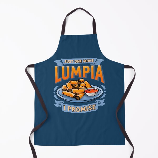 Lumpia - Just One More Lumpia I Promise Apron