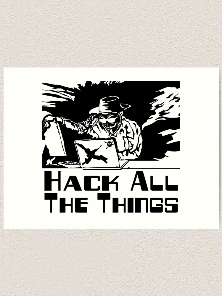 Hack all the things!, All the Things