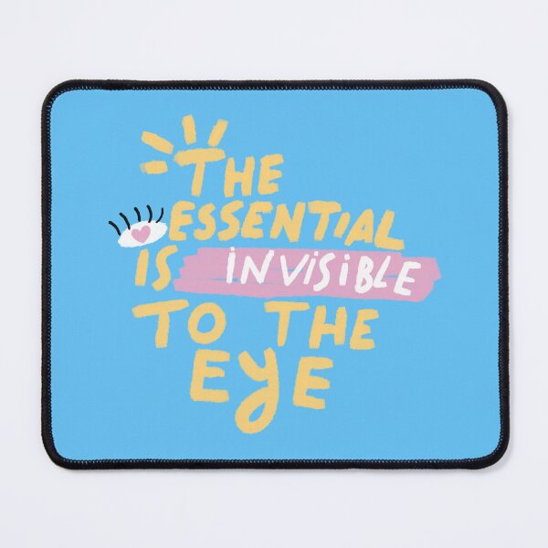 Item preview, THE ESSENTIAL IS INVISIBLE TO THE EYE designed and sold by MAYRA PEREZ.